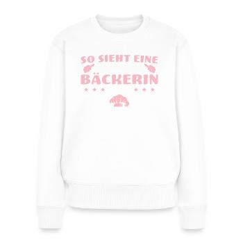 So sieht eine weltklasse Bäckerin aus - Frauen Premium Bio Pullover - Weiß - Vorne - Julia (174cm)