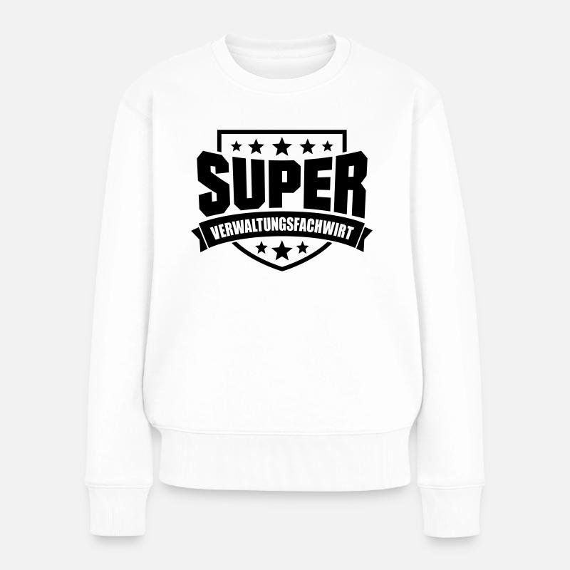 Super Verwaltungsfachwirt - Frauen Premium Bio Pullover - Weiß