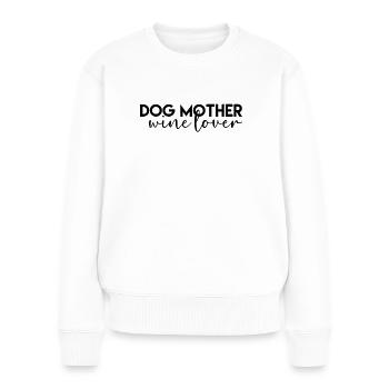 Maman de chien, amateur de vin - Pull Premium bio Femme - blanc - Devant - Julia (174cm)