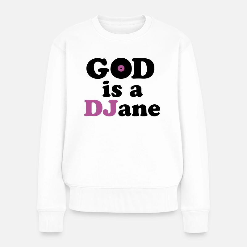 God is a DJane - Frauen Premium Bio Pullover - Weiß