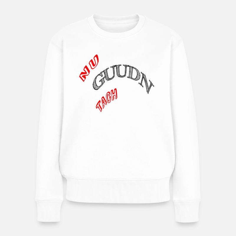 Nu Guudn Daach - Frauen Premium Bio Pullover - Weiß