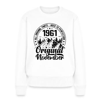 1961 November Original 63 Jahre altes Geburtstagsgeschenk - Frauen Premium Bio Pullover - Weiß - Vorne - Julia (174cm)