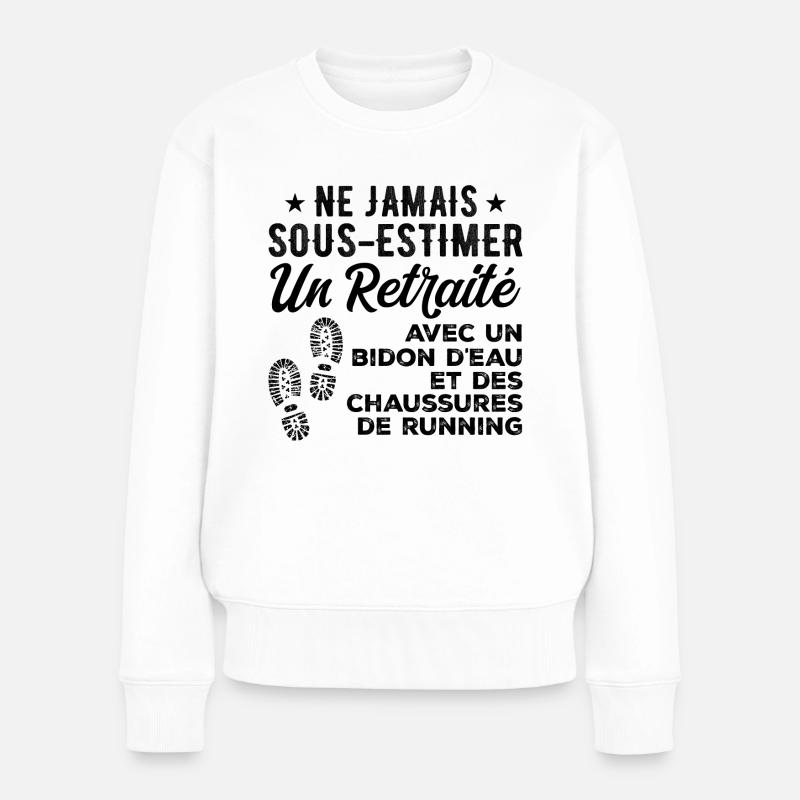 Humour Course à Pied Retraite - Pull Premium bio Femme - blanc