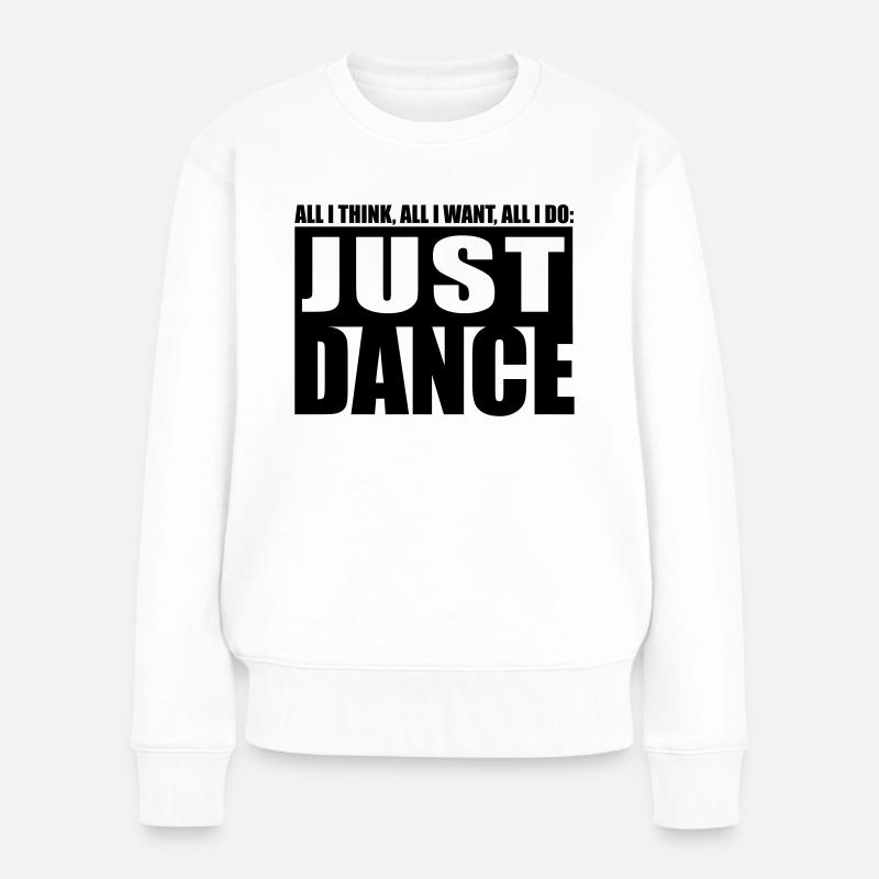 just dance - Frauen Premium Bio Pullover - Weiß