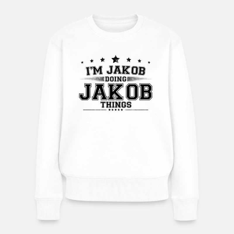 Ich bin Jakob, der Jakob Dinge macht - Frauen Premium Bio Pullover - Weiß