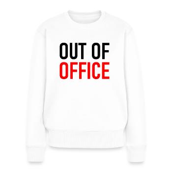 out of office - Nicht im Büro - ausserhaus - Women's Premium Organic Jumper - white - Front - Julia (174cm)