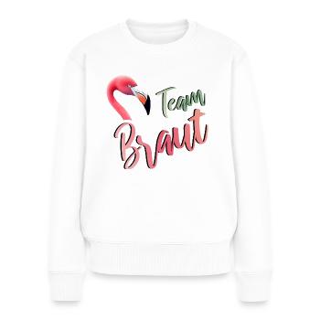Flamingo Team Braut JGA Hochzeit Gruppenshirt 2 - Frauen Premium Bio Pullover - Weiß - Vorne - Julia (174cm)