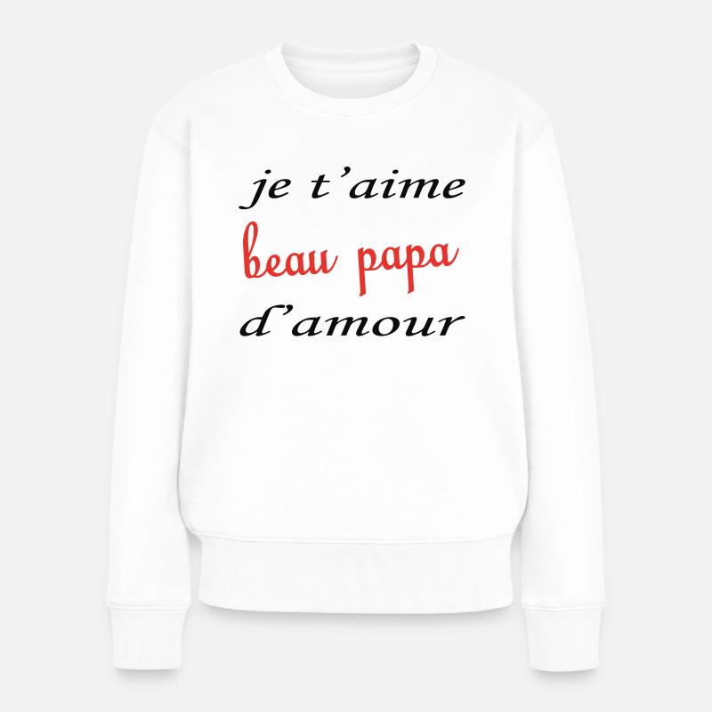 Ich liebe dich, schöner Papa der Liebe - Frauen Premium Bio Pullover - Weiß