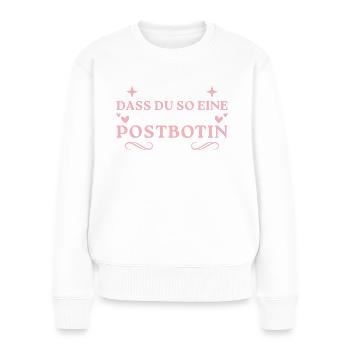 Dankeschön Wundervolle Postbotin - Frauen Premium Bio Pullover - Weiß - Vorne - Julia (174cm)