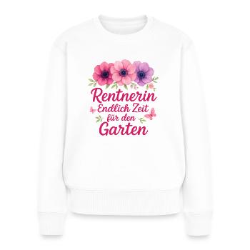 Rentnerin Rente Blumen Endlich Zeit für den Garten - Frauen Premium Bio Pullover - Weiß - Vorne - Julia (174cm)
