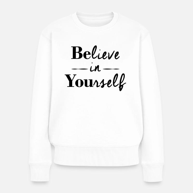 BElieve in YOUrself - Pull Premium bio Femme - blanc