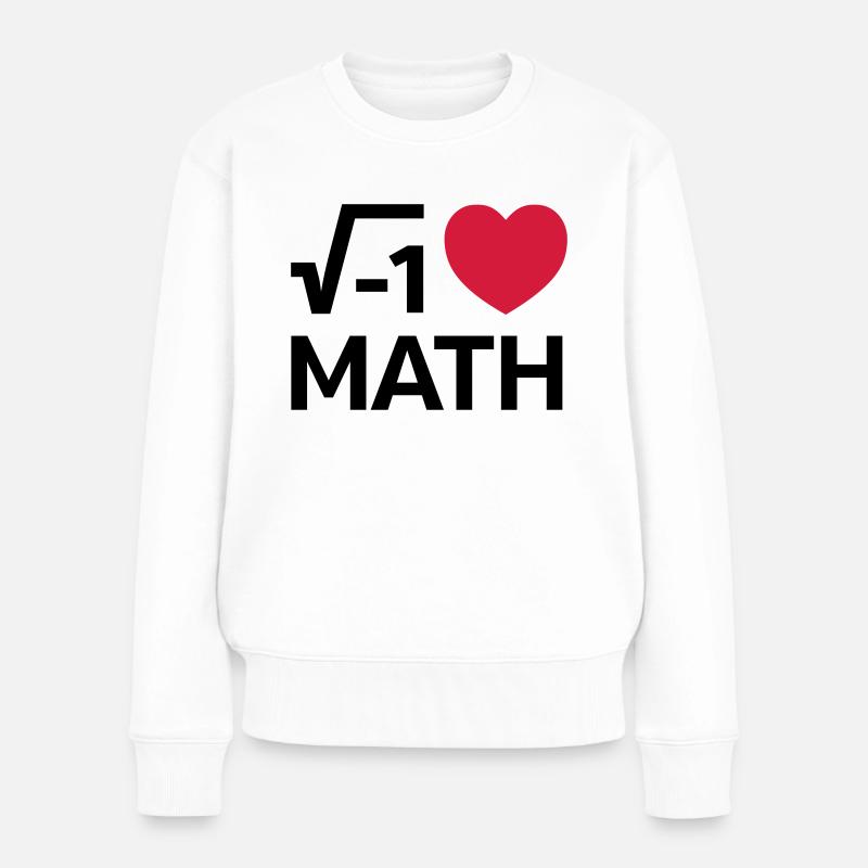I Love Math - Frauen Premium Bio Pullover - Weiß