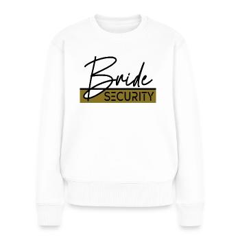 Bride Security - Women's Premium Organic Jumper - white - Front - Julia (174cm)