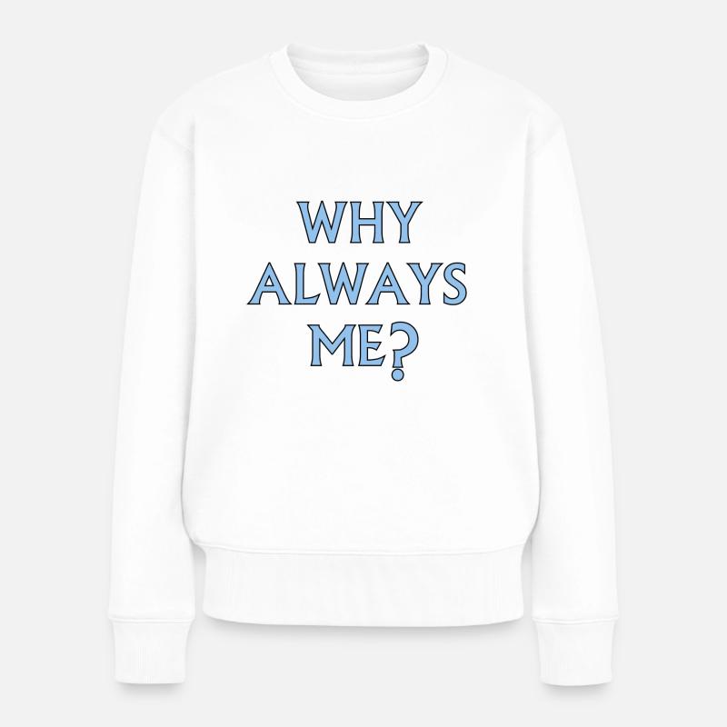 Why Always Me? - Mario Balotelli - Women's Premium Organic Jumper - white