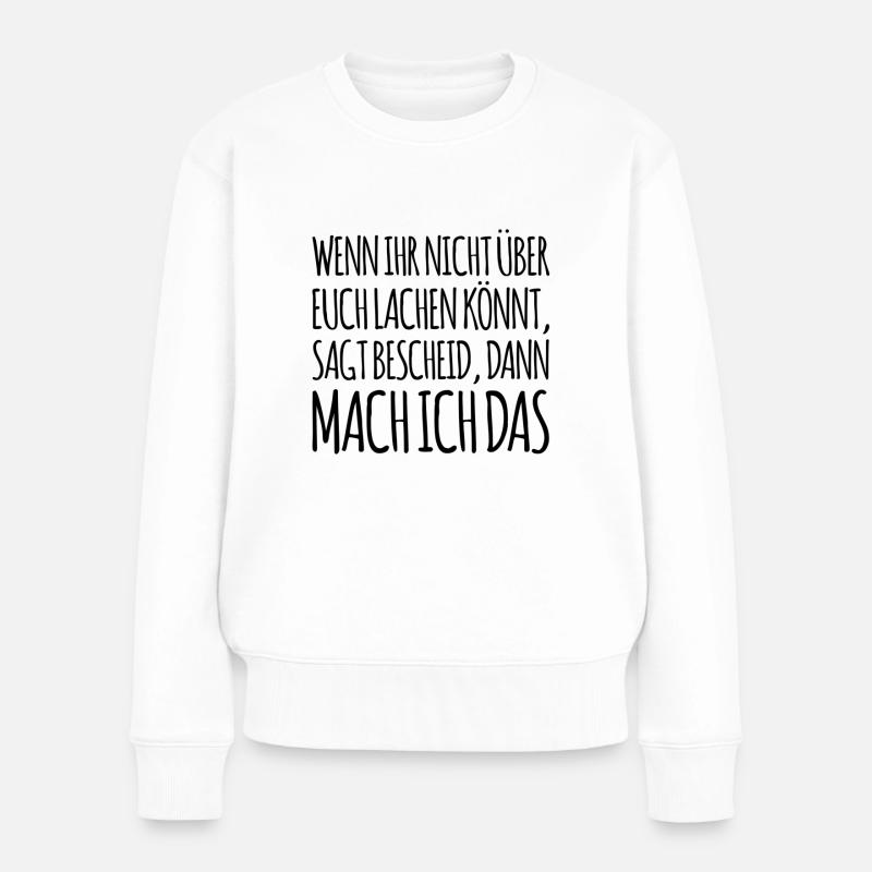 Humor - Frauen Premium Bio Pullover - Weiß