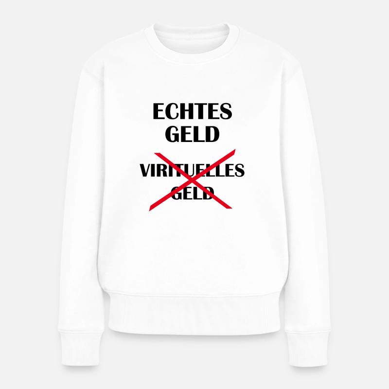 echtes Geld - Frauen Premium Bio Pullover - Weiß