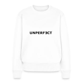 unperfect, nicht perfekt imperfect, un- +‎ perfect - Frauen Premium Bio Pullover - Weiß - Vorne - Julia (174cm)