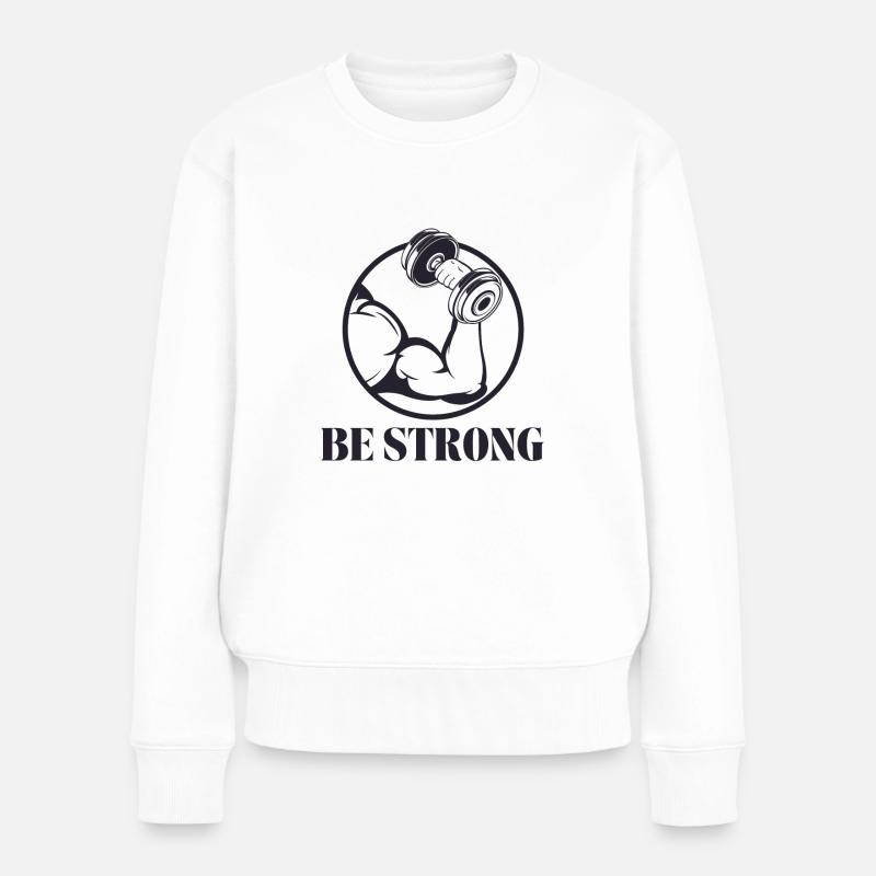 Be strong - Sei stark 💪 - Frauen Premium Bio Pullover - Weiß