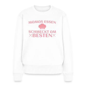 Mamas Essen Schmeckt Am Besten - Frauen Premium Bio Pullover - Weiß - Vorne - Julia (174cm)