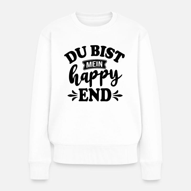 Du bist mein Happy End - Frauen Premium Bio Pullover - Weiß