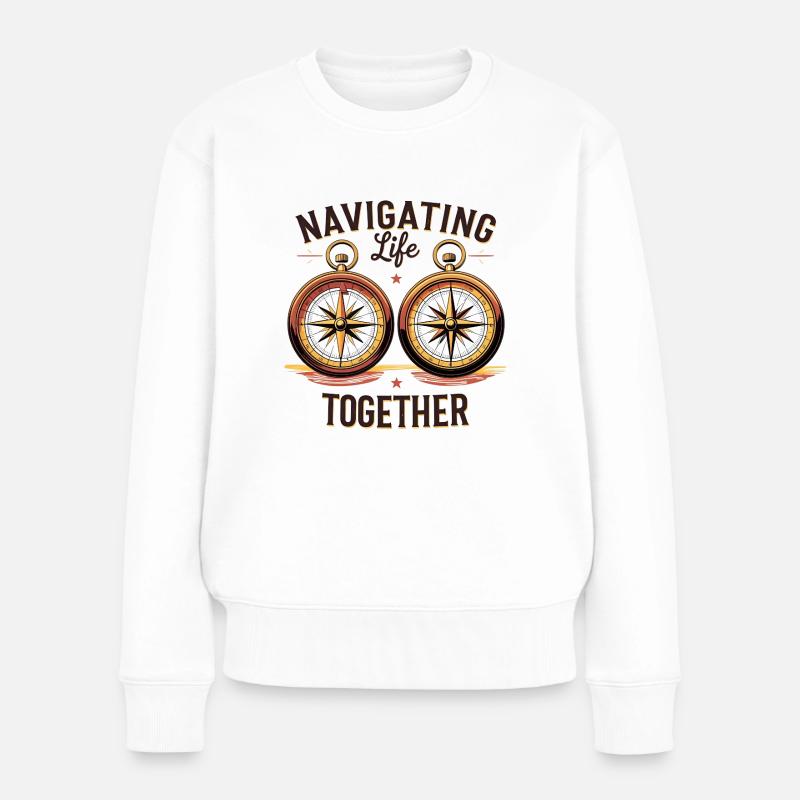 Navigating Life Together – Kompass Design - Frauen Premium Bio Pullover - Weiß