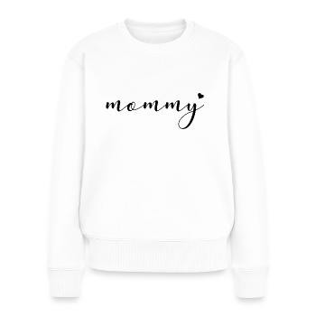 Mommy | Mum | Mama | Mami Mutter Mummy Mom - Frauen Premium Bio Pullover - Weiß - Vorne - Julia (174cm)