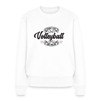 Loving Volleyball Girl Power I Spruch Logo Mädchen - Frauen Premium Bio Pullover - Weiß - Vorne - Julia (174cm)