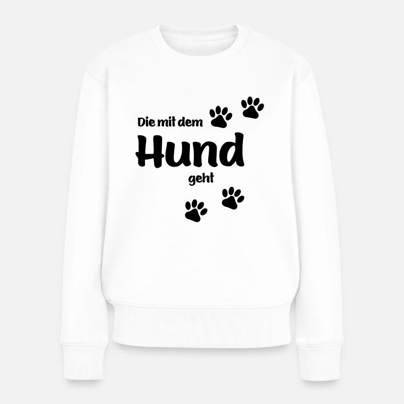 DIE MIT DEM HUND GEHT - Frauen Premium Bio Pullover - Weiß