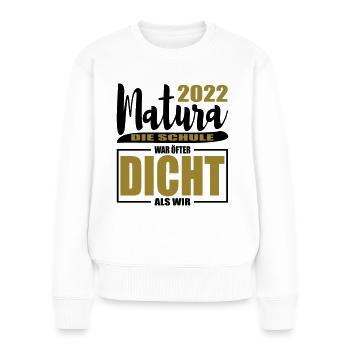 Matura 2022 AK Die Schule war öfter Dicht als wir - Frauen Premium Bio Pullover - Weiß - Vorne - Julia (174cm)