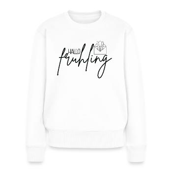 Hallo Frühling 🌸🌞 - Frauen Premium Bio Pullover - Weiß - Vorne - Julia (174cm)