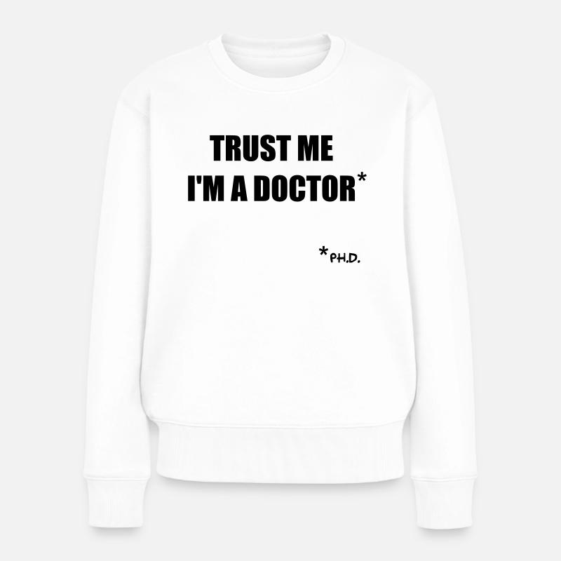 Trust me - Frauen Premium Bio Pullover - Weiß