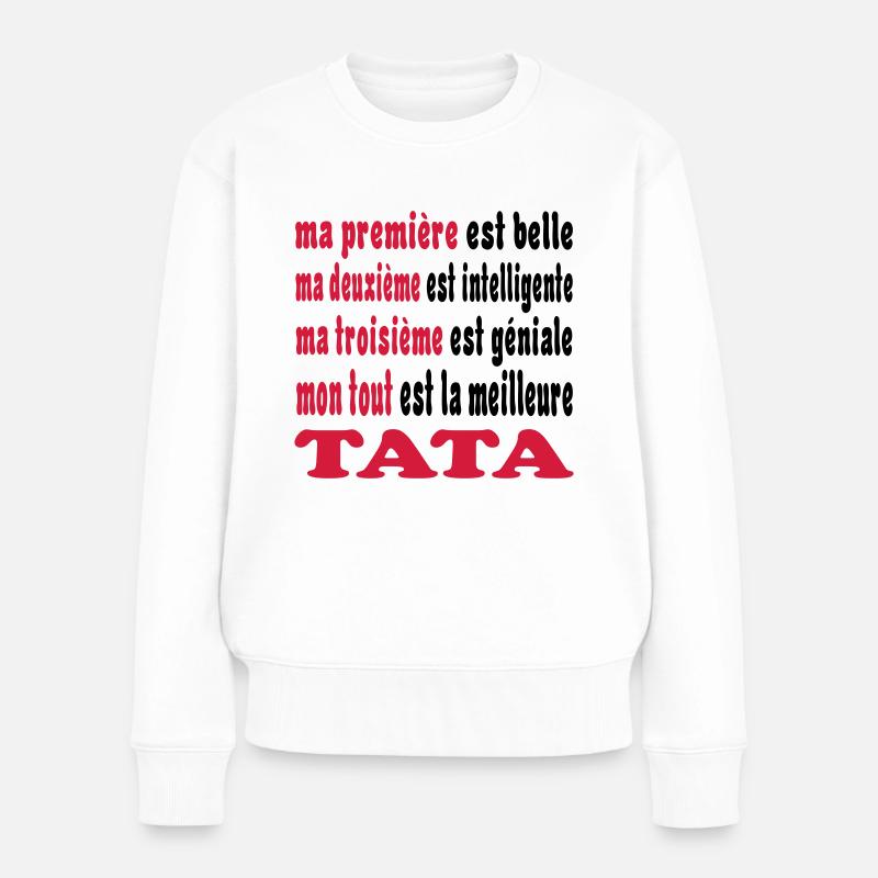 Ma première est belle C'EST LA MEILLEURE TATA - Pull Premium bio Femme - blanc