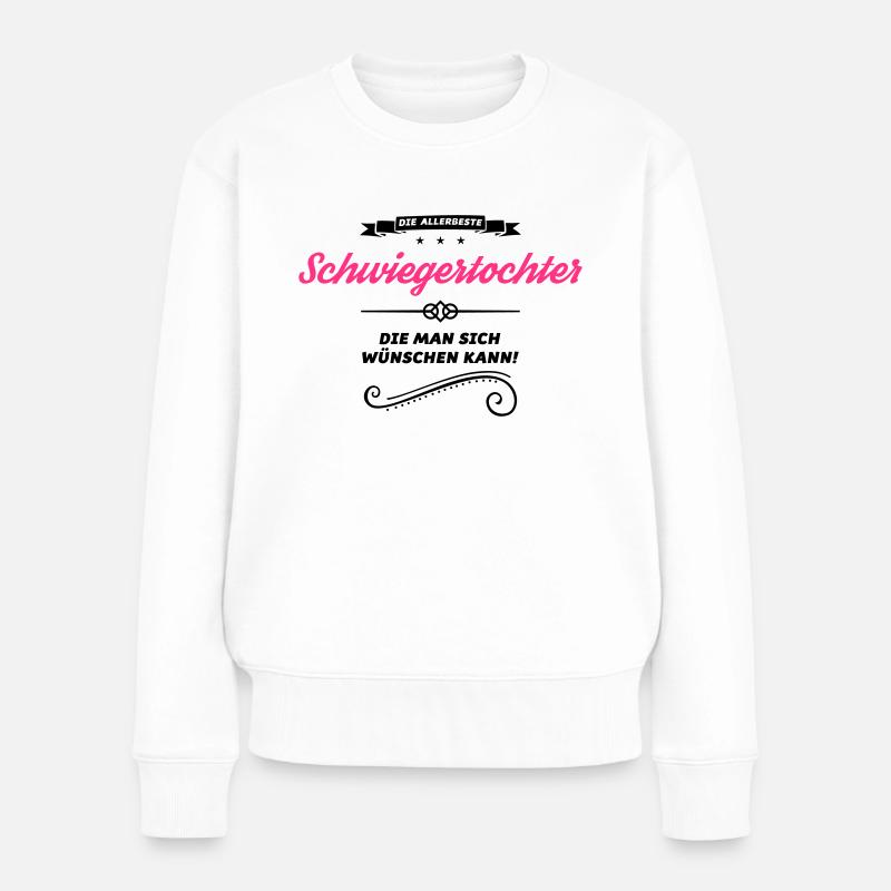 schwiegertochter allerbeste - Frauen Premium Bio Pullover - Weiß