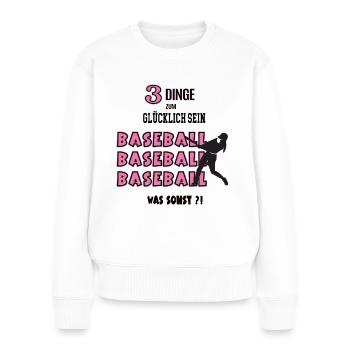 Baseball Was Sonst Spiel Baseballerspielerin Spiel - Frauen Premium Bio Pullover - Weiß - Vorne - Julia (174cm)
