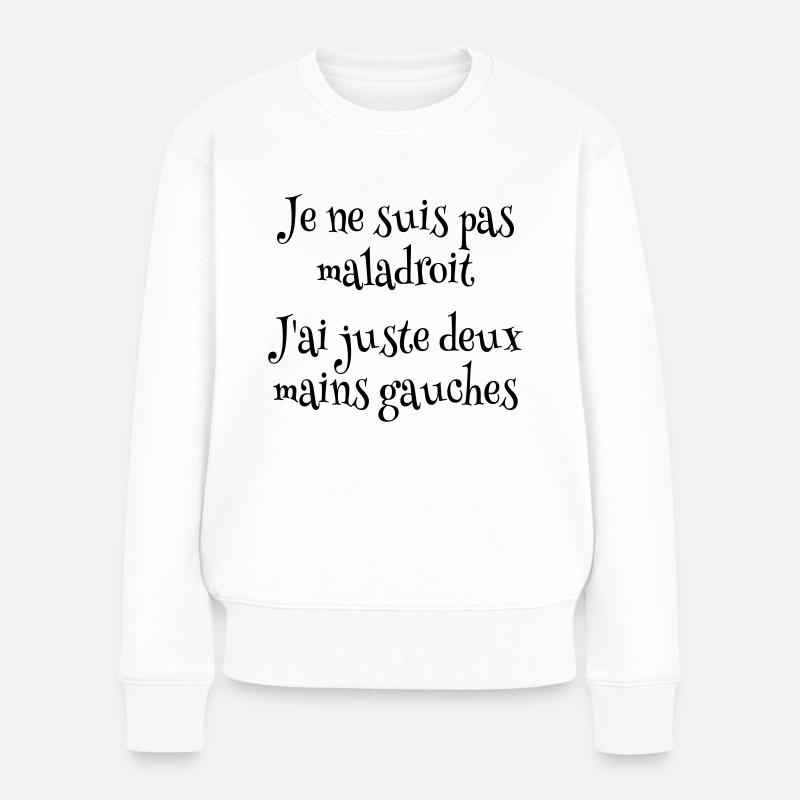 Je ne suis pas maladroit - Pull Premium bio Femme - blanc