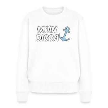 Moin Digga Hamburg - Frauen Premium Bio Pullover - Weiß - Vorne - Julia (174cm)
