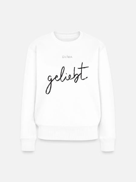du bist geliebt - Frauen Premium Bio Pullover - Weiß