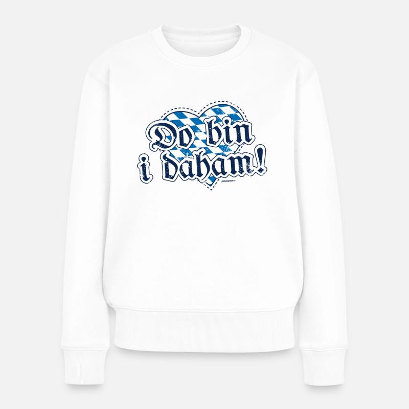 Do bin i daham! - Frauen Premium Bio Pullover - Weiß