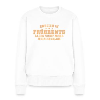 Frührente Angehender Ruhestand Altersteilzeit - Frauen Premium Bio Pullover - Weiß - Vorne - Julia (174cm)