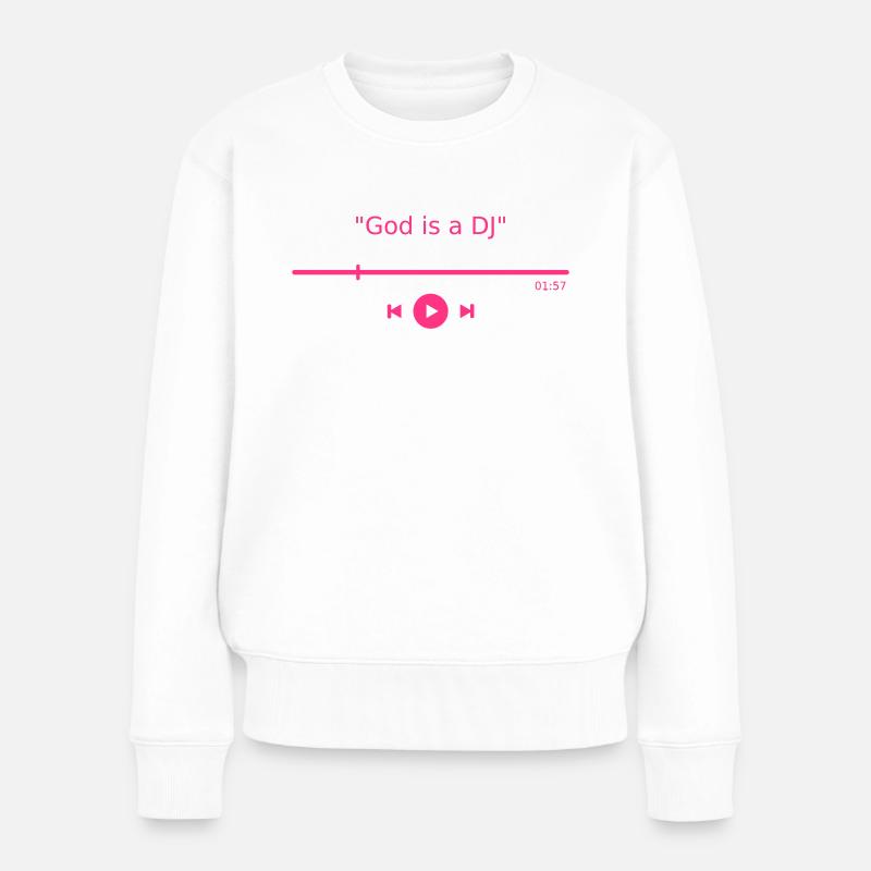 Musik Player "God is a DJ" mp3 Play Button Spruch - Frauen Premium Bio Pullover - Weiß
