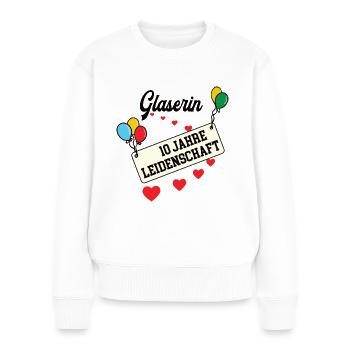 Glaserin Jubiläum 10 Jahre Glaserei Glasbau Firma - Frauen Premium Bio Pullover - Weiß - Vorne - Julia (174cm)