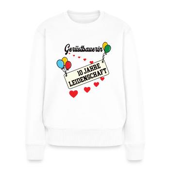 Gerüstbauerin 10 jähriges Jubiläum Gerüstbau Jubi - Frauen Premium Bio Pullover - Weiß - Vorne - Julia (174cm)