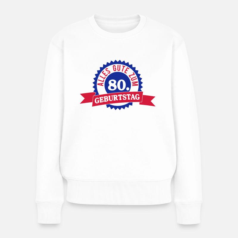 everything good for the 80th 2c - Women's Premium Organic Jumper - white