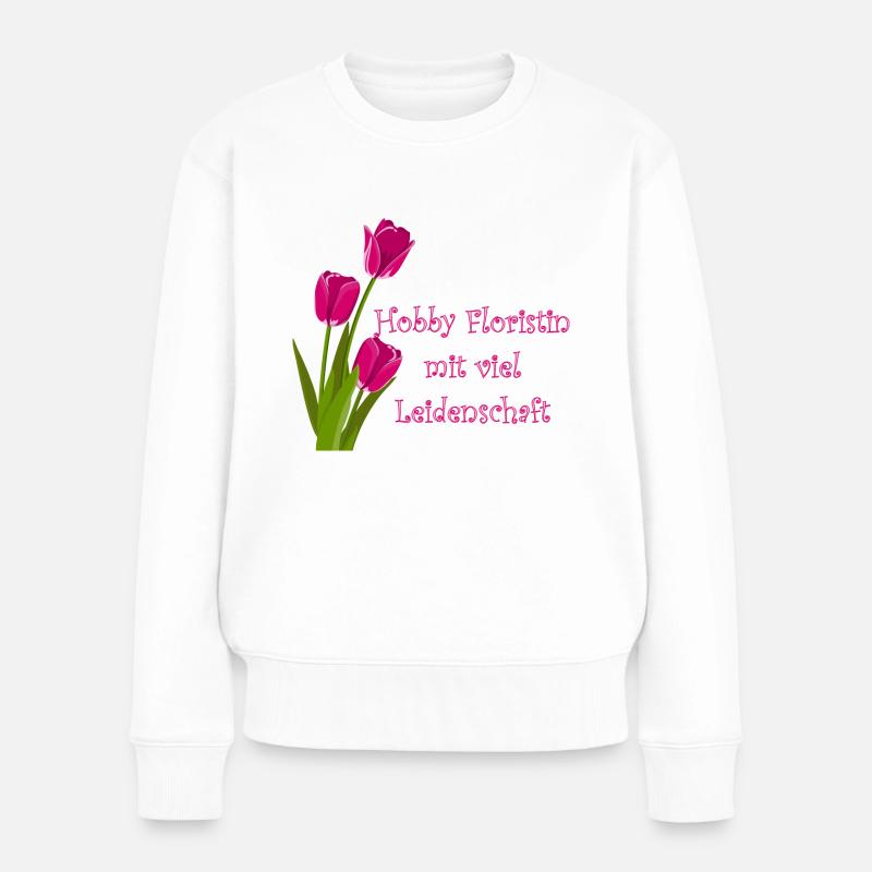 Hobby Floristin - Frauen Premium Bio Pullover - Weiß