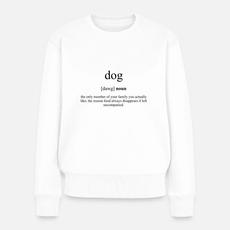 Dog (Hund) Definition Dictionary - Frauen Premium Bio Pullover - Weiß