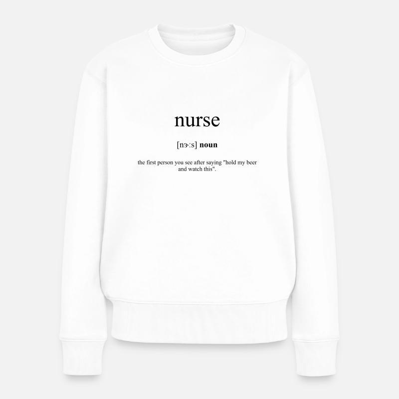 Nurse (Krankenschwester) Definition Dictionary - Frauen Premium Bio Pullover - Weiß