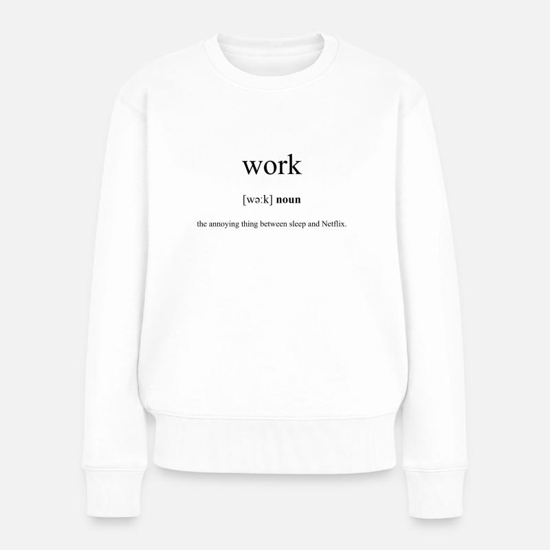 Dictionnaire de définition de l’œuvre (Arbeit) - Pull Premium bio Femme - blanc