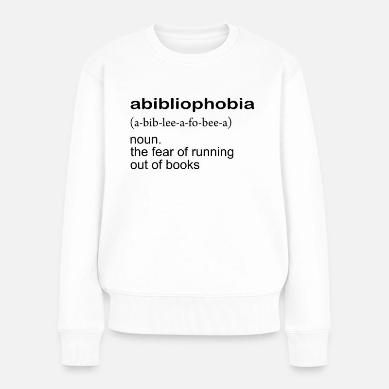 Abibliophobie Definition - Frauen Premium Bio Pullover - Weiß