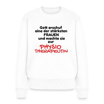 Gott erschuf stärkste Frauen Physiotherapeutin - Frauen Premium Bio Pullover - Weiß - Vorne - Julia (174cm)
