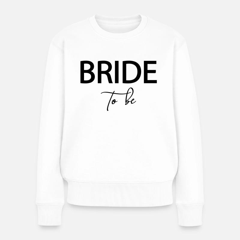 Bride to be! - personalisierbar - Frauen Premium Bio Pullover - Weiß